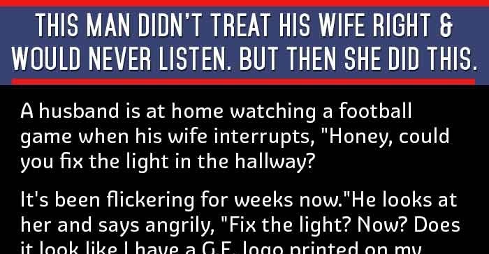Husband Was Rude To His Wife Whenever She Asked For Something This Is 