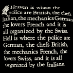 Heaven is organized by the swiss.
