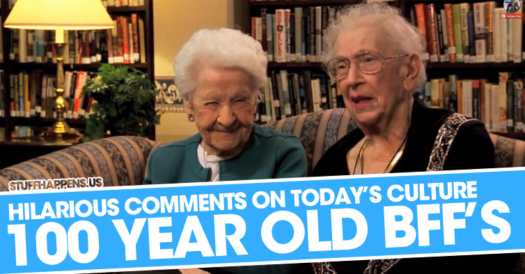 100 Year Old BFF’s Make Hilarious Comments About Today’s Culture. They Even Talk About Twerking!