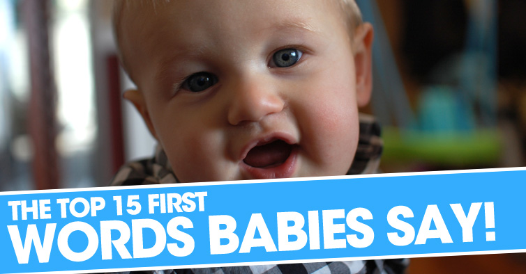 15 First Words That Babies Say