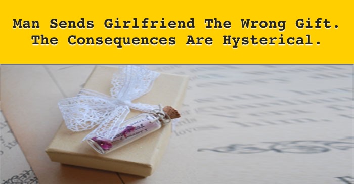 Man sends girlfriend wrong gift