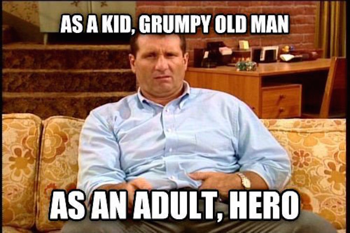 Grumpy as a kid became a hero as an adult.