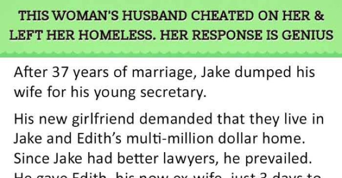 This Woman’s Husband Cheated On Her & Left Her Homeless. Her Response ...